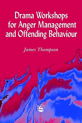 Drama Workshops for Anger Management and Offending Behaviour