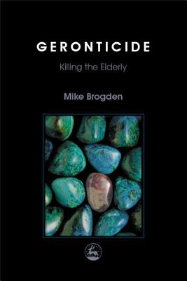 Geronticide: Killing the Elderly