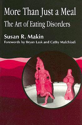 Image for More Than Just a Meal: The Art of Eating Disorders