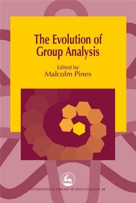 Image for Evolution of Group Analysis (International Library of Group Analysis)