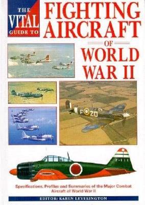 Vital Guide to Fighting Aircraft of World War II.
