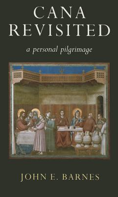 Cana Revisited: A Personal Pilgrimage