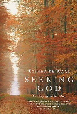 Seeking God: The Way of St.Benedict [Paperback] Waal, Esther De