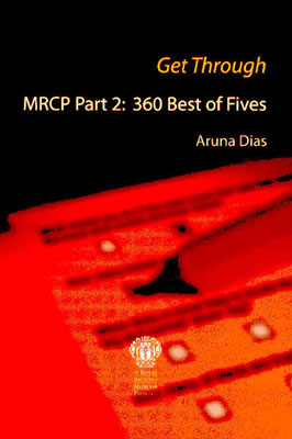 Get Through Mrcp: 360 Best of Five