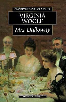 Mrs. Dalloway (Wordsworth Classics) (Wordsworth Collection)