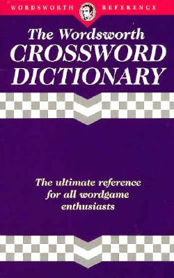 Image for The Wordsworth Crossword Dictionary - The Ultimate Reference for All Wordgame Enthusiasts