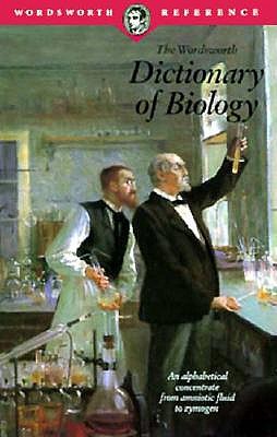 Dictionary of Biology (Wordsworth Collection)