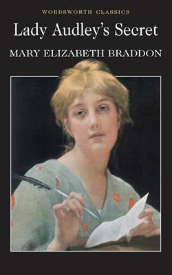 Lady Audley's Secret (Wordsworth Classics)