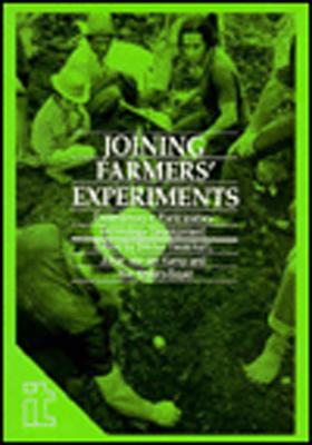 Joining Farmers' Experiments: Experiences in participatory technology development (International Development)
