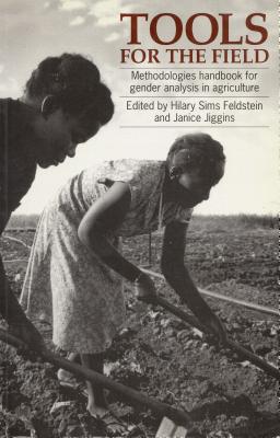 Tools for the Field: A methodologies handbook for gender analysis in agriculture