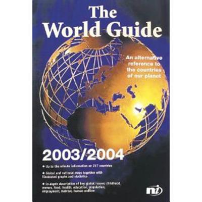 The World Guide 2003/2004: An Alternative Reference to the Countries of Our Planet