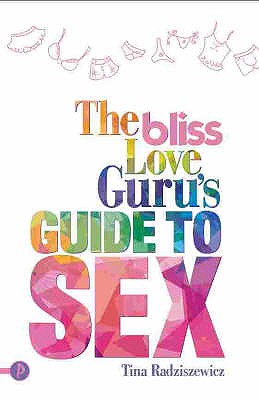 The Bliss Love Guru's Guide to Sex