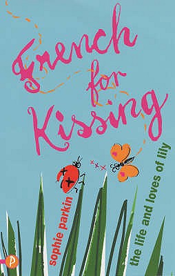 French for Kissing: The Life and Loves of Lilly