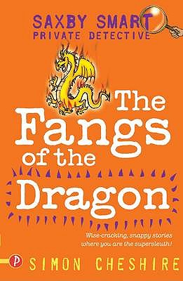 Saxby Smart: Private Detective - The Fangs of the Dragon and Other Case Files: 1 Cheshire, Simon