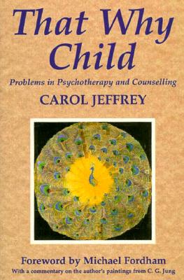 That Why Child: Problems in Psychotherapy and Counselling