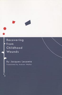 Recovering from Childhood Wounds