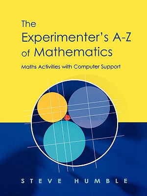 The Experimenter's A-Z of Mathematics: Math Activities with Computer Support