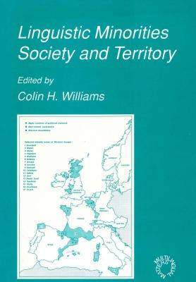 Image for Linguistic Minoritie, Society and Territory (Multilingual Matters; 78) Linguistic Minoritie, Society and Territory (Multilingual Matters; 78)