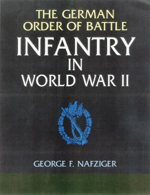 German Order of Battle: Infantry in World War II.