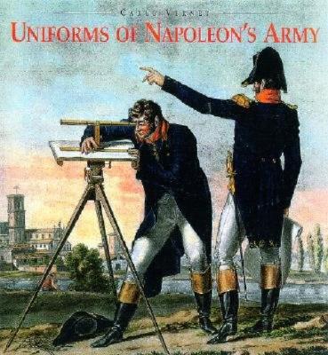 Uniforms of Napoleon's Army.