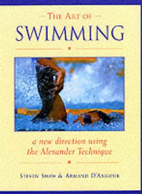 Image for The Art of Swimming: A New Direction With the Alexander Technique The Art of Swimming: A New Direction With the Alexander Technique
