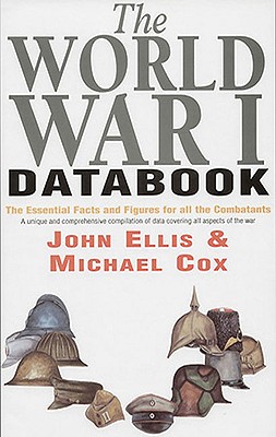 World War I Data Book: The Essential Facts and Figures for All the Combatants