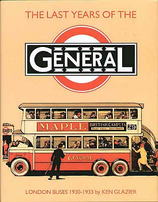 The Last Years of the General : London Buses 1930-33