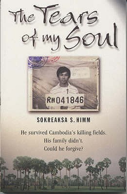 The Tears of my Soul: He Survived Cambodia's Killing Fields. His Family Didn't. Could He Forgive.