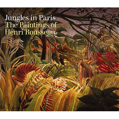 Henri Rousseau Jungles in Paris /anglais