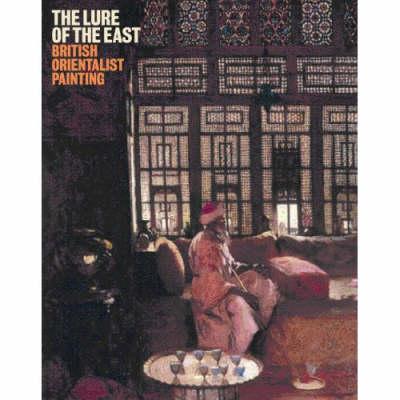 Image for Lure of the East: British Orientalist Painting Lure of the East: British Orientalist Painting