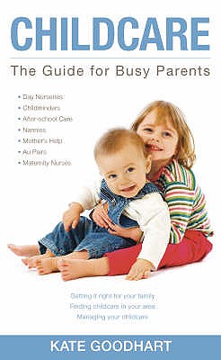 Childcare: The Guide for Busy Parents