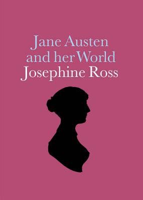 Jane Austen and her World [Paperback] Josephine Ross