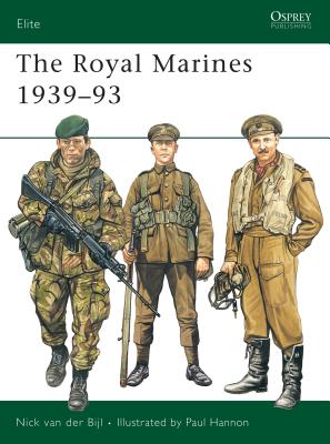 The Royal Marines 1939-93. Osprey Elite Series No. 57