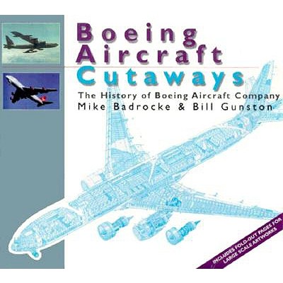 Boeing Aircraft Cutaways : The History of Boeing Aircraft Company