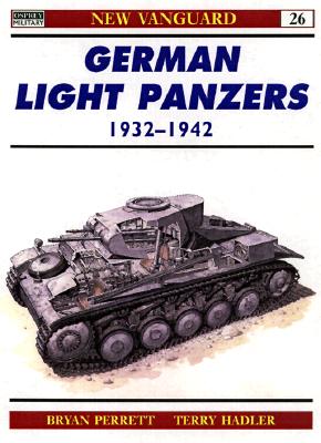 GERMAN LIGHT PANZERS : 1932-1942 (NEW VANGUARD SERIES , NO 26)