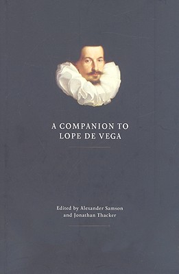A Companion to Lope de Vega (Monografas A, 260)
