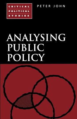 Analysing Public Policy (Critical Political Studies)