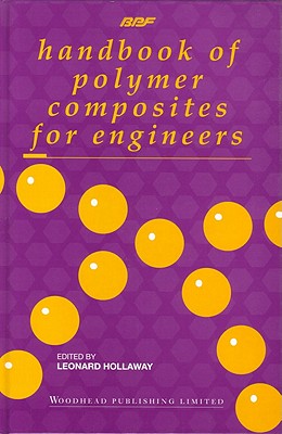 Handbook of Polymer Composites for Engineers (Woodhead Publishing Series in Composites Science and Engineering)