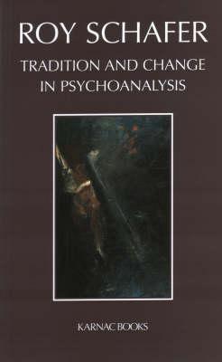 Tradition and Change in Psychoanalysis
