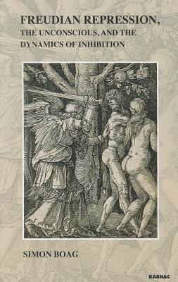 Freudian Repression, the Unconscious, and the Dynamics of Inhibition