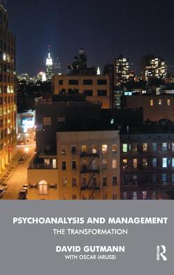 Psychoanalysis and Management: The Transformation