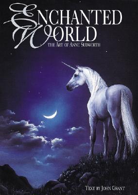 Image for ENCHANTED WORLD: THE ART OF ANNE SUDWORT
