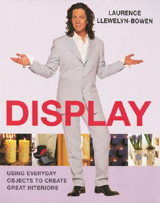 Display: Using Everyday Objects to Create Great Interiors