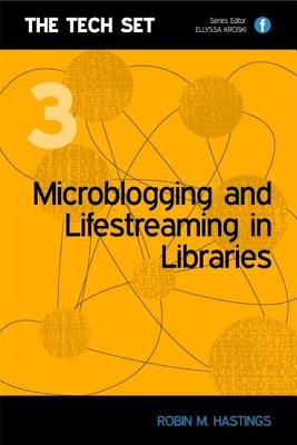 Microblogging and Lifestreaming in Libraries (Tech Set)