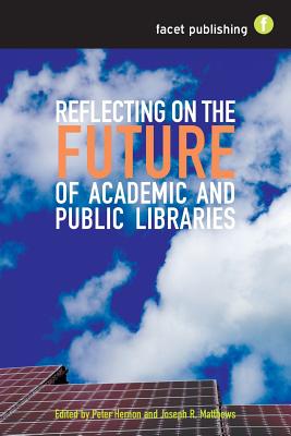 Reflecting on the Future of Academic and Public Libraries