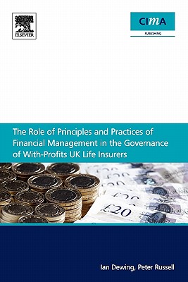 The role of principles and practices of financial management in the governance of with-profits UK life insurers
