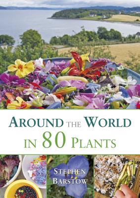 Image for Around The World In 80 Plants Around The World In 80 Plants