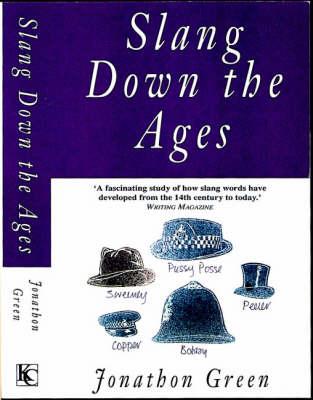 Image for Slang down the Ages : The Historical Development of Slang Slang down the Ages : The Historical Development of Slang