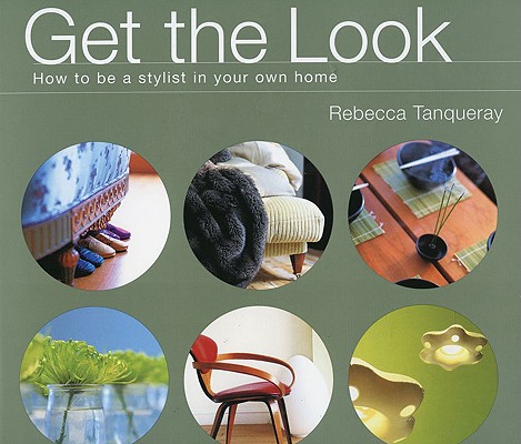 Get the Look How to Be a Stylist in Your Own Home