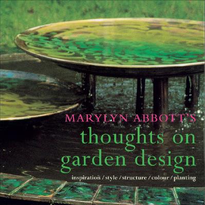 Image for Marylyn Abbotts Thoughts On Garden Design - Inspiration Style Structure Colour Planting
